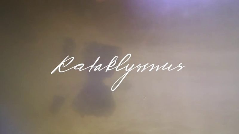 Kataklysmus – ein Lied von Dadanaut – mit Film
