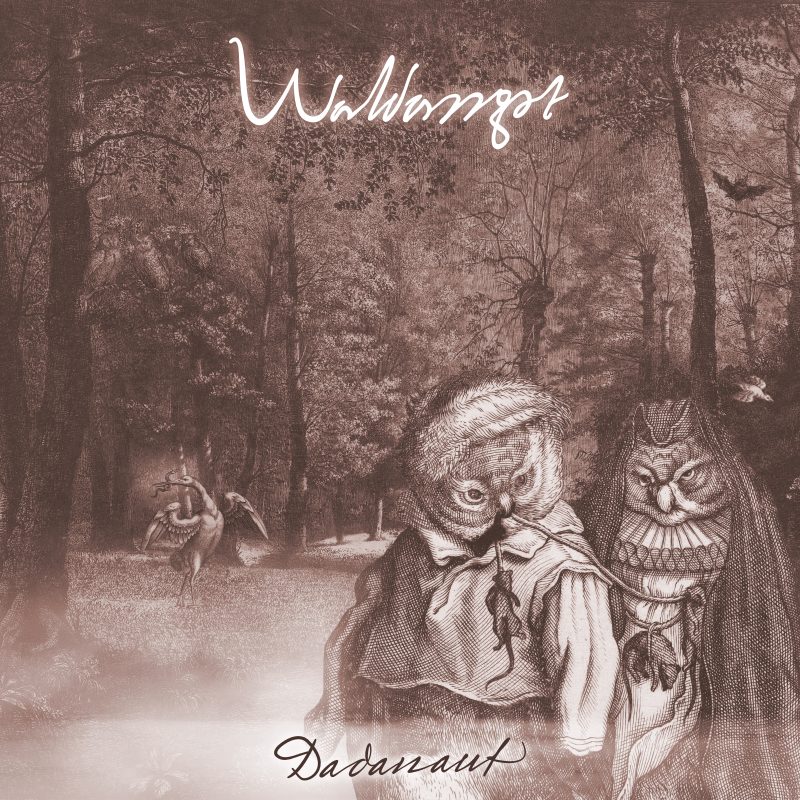 Dadanaut - Tagträume - Waldangst