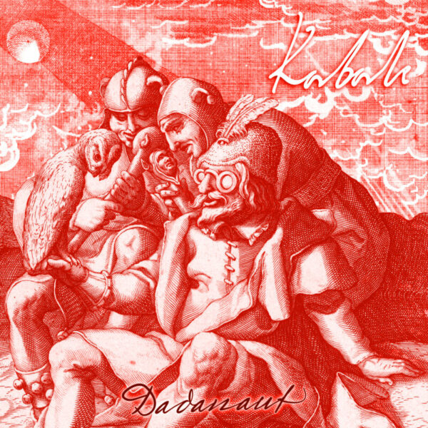 Kabale - Titelbild des Dadanaut Musik-Albums