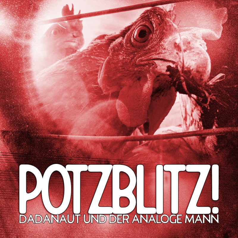 Potzblitz - Titelbild - Ein Dadanaut und der Analoge Mann Musik-Album - große Version